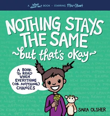 Nothing Stays The Same But That's Okay: A Book To Read When Everything (Or... • $23.65