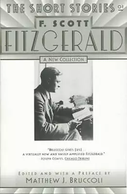 The Short Stories Of F. Scott Fitzgerald: A New Collection - Paperback - GOOD • $6.02