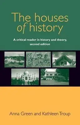 The Houses Of History: A Critical Reader In History And Theory • £10.28