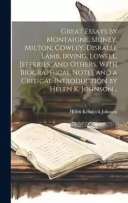 Great Essays By Montaigne Sidney Milton Cowley Disraeli Lamb Irving Lowel • $52.04