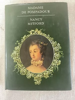 Madame De Pompadour By Nancy Mitford • £2.49