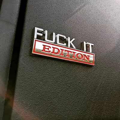 Chrome FUCK-IT EDITION Logo Emblem Badges Decal Car Stickers Decor Accessories • $7.33