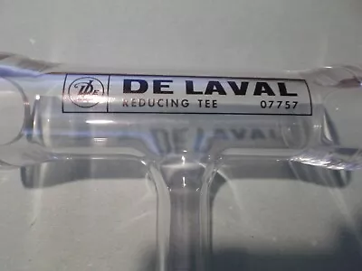 DeLaval (De Laval) Reducing Tee For Dairy (Milk) Pipe Line - Glass - New #07757 • $75