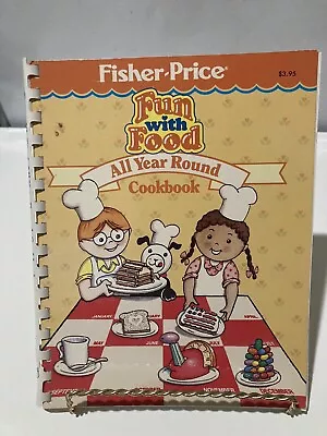 Vintage 1988 Fisher Price Fun With Food All Year Round Cookbook Fisher Price • $13.90