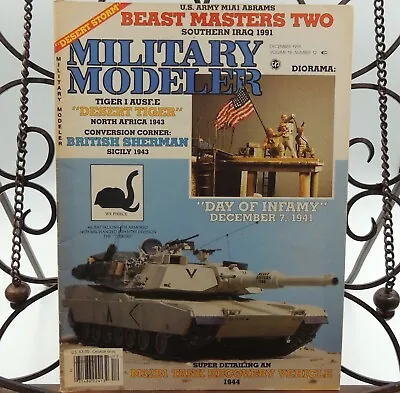 Military Modeler Magazine December 1991 Volume 18 #12 Desert Storm M1A1 Abrams • $9.95