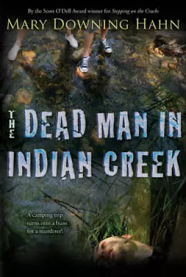 The Dead Man In Indian Creek - Paperback By Hahn Mary Downing - GOOD • $3.73