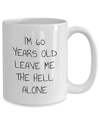 60th Birthday Coffee Mug Gifts For Mom Or Dad Birthday Gifts For Husband Or Wife • $26.99