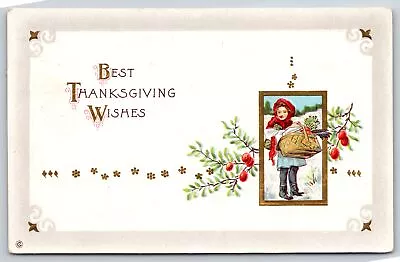 Holiday~Best Thanksgiving Wishes~Child Carries Fruit Basket~Stecher 340A PM 1913 • $3.70