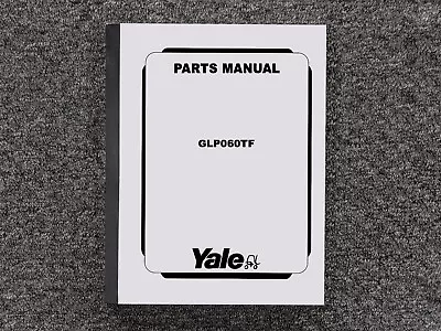 Yale Forklift GLP060TF Parts Catalog Manual • $307.30