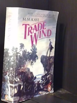 £3.48 • Buy Trade Wind By M. M. Kaye. 9780140063417