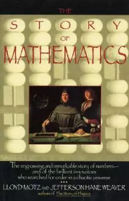 The Story Of Mathematics - Paperback By Lloyd Motz - GOOD • $3.97