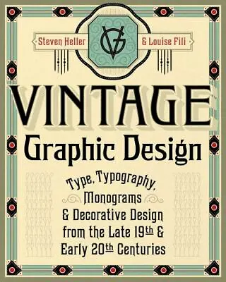 Vintage Graphic Design: Type Typography Monograms & Decorative Design From The • $17.90