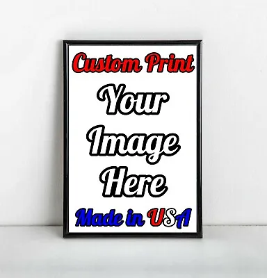 Custom Print Your Own Photo Image Poster | Glossy | Canvas | On Demand Printing+ • $9.99