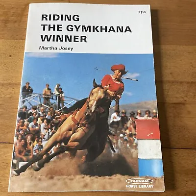 (1972) RIDING THE GYMKHANA WINNER (FARMAM HORSE LIBRARY SERIES) By Martha Josey • $24