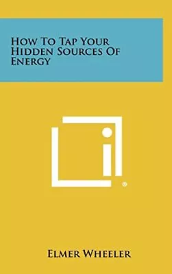 How To Tap Your Hidden Sources Of Energy • $5.80