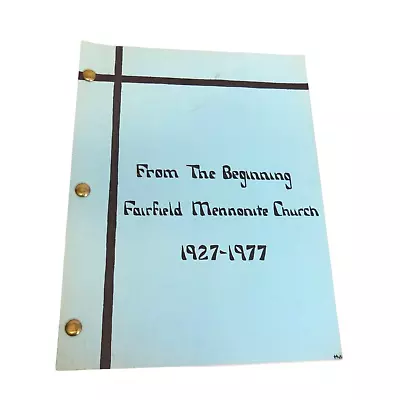 From The Beginning FairfieldPA Mennonite Church 1927-1977 Howard Musselman PB • $52