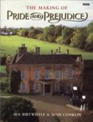 The Making Of Pride And Prejudice; BBC - Paperback 014025157X Susie Conklin • $4.45