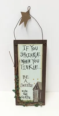 Humorous Decorative Wooden Bathroom Sign If You Sprinkle When You Tinkle12 X5.5  • £6.65