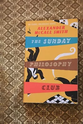 Sunday Philosophy Club By Alexander McCall Smith (Paperback 2004) • $7.50