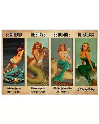 Beautiful Mermaid Be Strong Be Brave Be Humble Be Badass Poster Picture Print • $15.42
