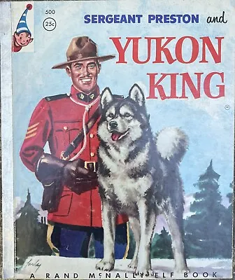 Vtg 1955 Rand McNally Elf  Book Sergeant Preston And Yukon King #500 Great Find! • $15