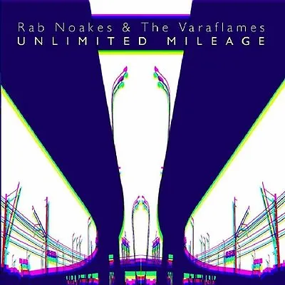 Rab Noakes And The Varaflames - Unlimited Mileage [CD] • £12.58