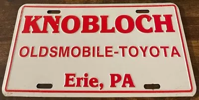 Knobloch Oldsmobile Toyota Dealership Booster License Plate Erie Pennsylvania • $39.99