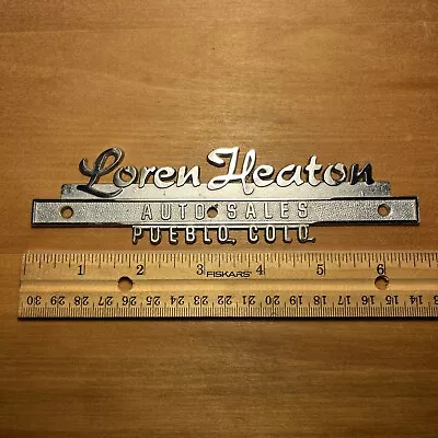 Vintage LOREN HEATON AUTO SALES PUEBLO COLO. Emblem Car Dealer Badge Metal Trim • $50