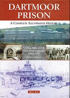 Dartmoor Prison: A Complete Illustrated History - Volume... By Joy Ron Hardback • £9.99