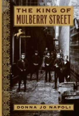 The King Of Mulberry Street By Donna Jo Napoli: New • $9.08