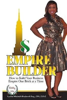 Empire Builder How Build Your Business Empire One Brick At By Mitchell-Blackwel • $24.47