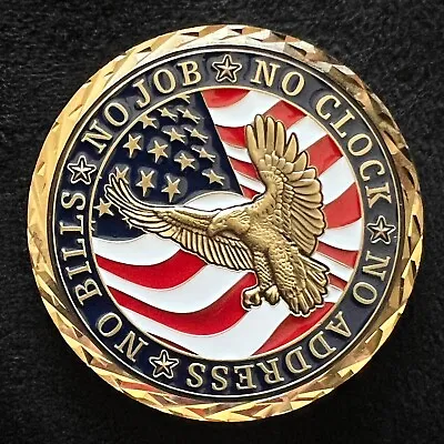 $12.99 • Buy Army Navy USAF USMC USCG Retired No Job No Clock No Address Challenge Coin