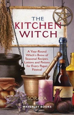 £6.07 • Buy The Kitchen Witch: A Year-round Witch's Brew Of Seasonal ... By Soraya Paperback