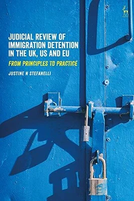£47.70 • Buy Judicial Review Of Immigration Detention In The UK US And EU: From Principles To