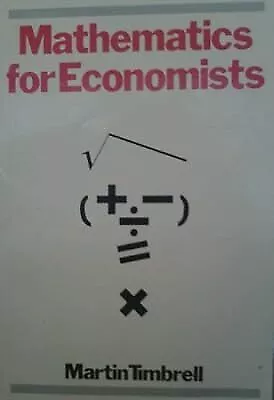 Mathematics For Economists TIMBRELL Used; Good Book • $2.99