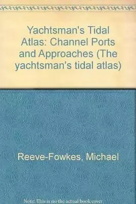 Channel Ports And Approaches (Yachtsman's Tidal Atlas) • £8