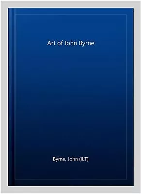 Art Of John Byrne Paperback By Byrne John (ILT) Brand New Free Shipping I... • £22.42