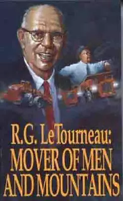 Mover Of Men And Mountains - Paperback By R. G. LeTourneau - GOOD • $5.62