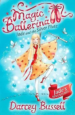 Bussell Darcey : Jade And The Silver Flute: Book 21 (Magi Fast And FREE P & P • £1.98