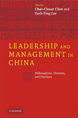 Leadership And Management In China Philosophies Theories And Practices Chen • £68.89