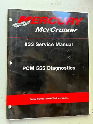 Mercury 90-863757-1 Service Manual #33 PCM 555 Diagnostics S/N 0M000000 Bn6 • $12.99