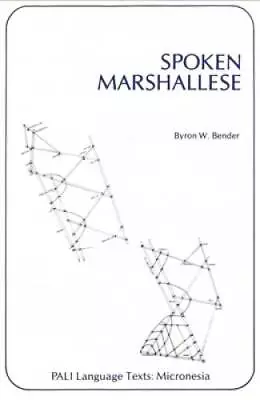 Spoken Marshallese: An Intensive Language Course With Grammatical Notes A - GOOD • $26.20