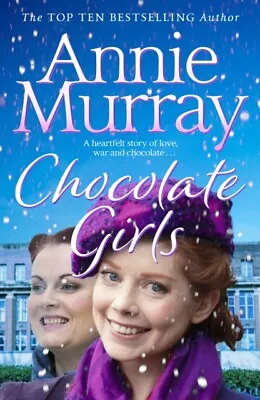 Chocolate Girls By Annie Murray Value Guaranteed From EBay’s Biggest Seller! • £3.55