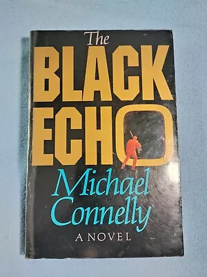 Rare The Black Echo By: Michael Connelly 1st Edition Advance Reader's Copy Book • $249.99