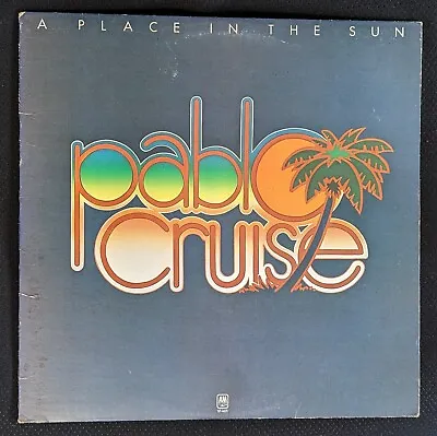PABLO CRUISE A Place In The Sun LP Vinyl Record 1977 A&M SP-4625 Rock • $2.99