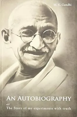 Autobiography Or The Story Of My Experiments With Truth By Gandhi Mahatma Book • $8.23