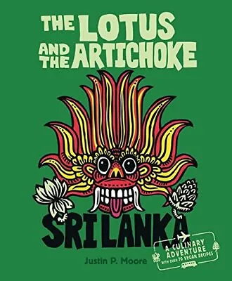 The Lotus And The Artichoke - Sri Lanka!: A Coo Moore*. • £13.29