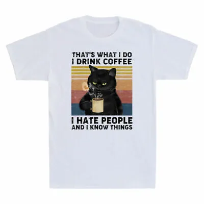 Hate That's Men's I What I Do People Cup Coffee Black I Cat T-Shirt Hold Drink • $28.59