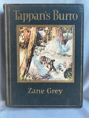 Zane Grey Tappan's Burro Stated 1st Edition 1923 Harper & Brothers • $9.99