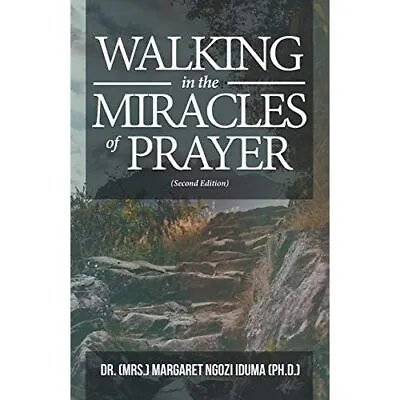 Walking In The Miracles Of Prayer (Second Edition) By D - Paperback NEW Dr Mrs M • £9.82